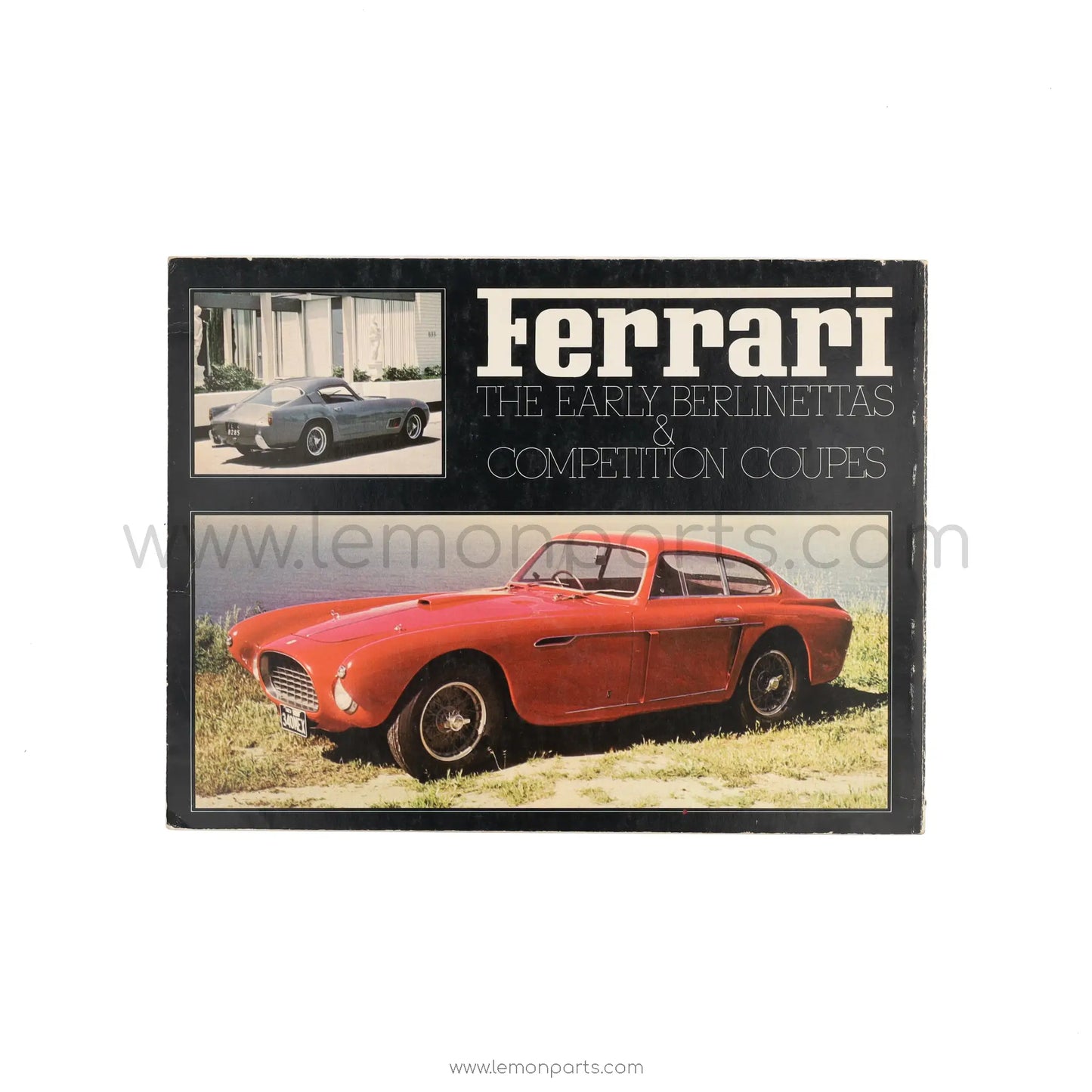Ferrari The Early Berlinettas & Competition Coupes
