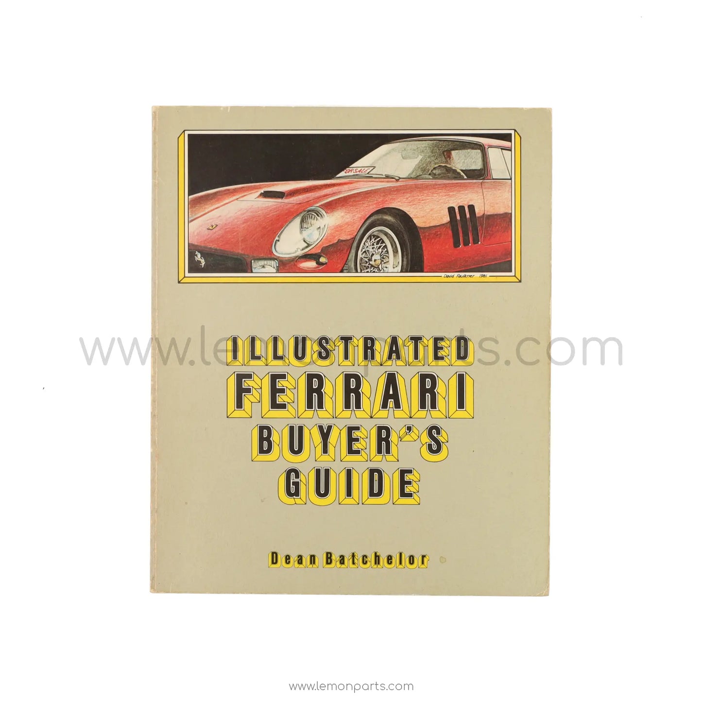 Illustrated Ferrari buyer's guide by Dean Batchelor