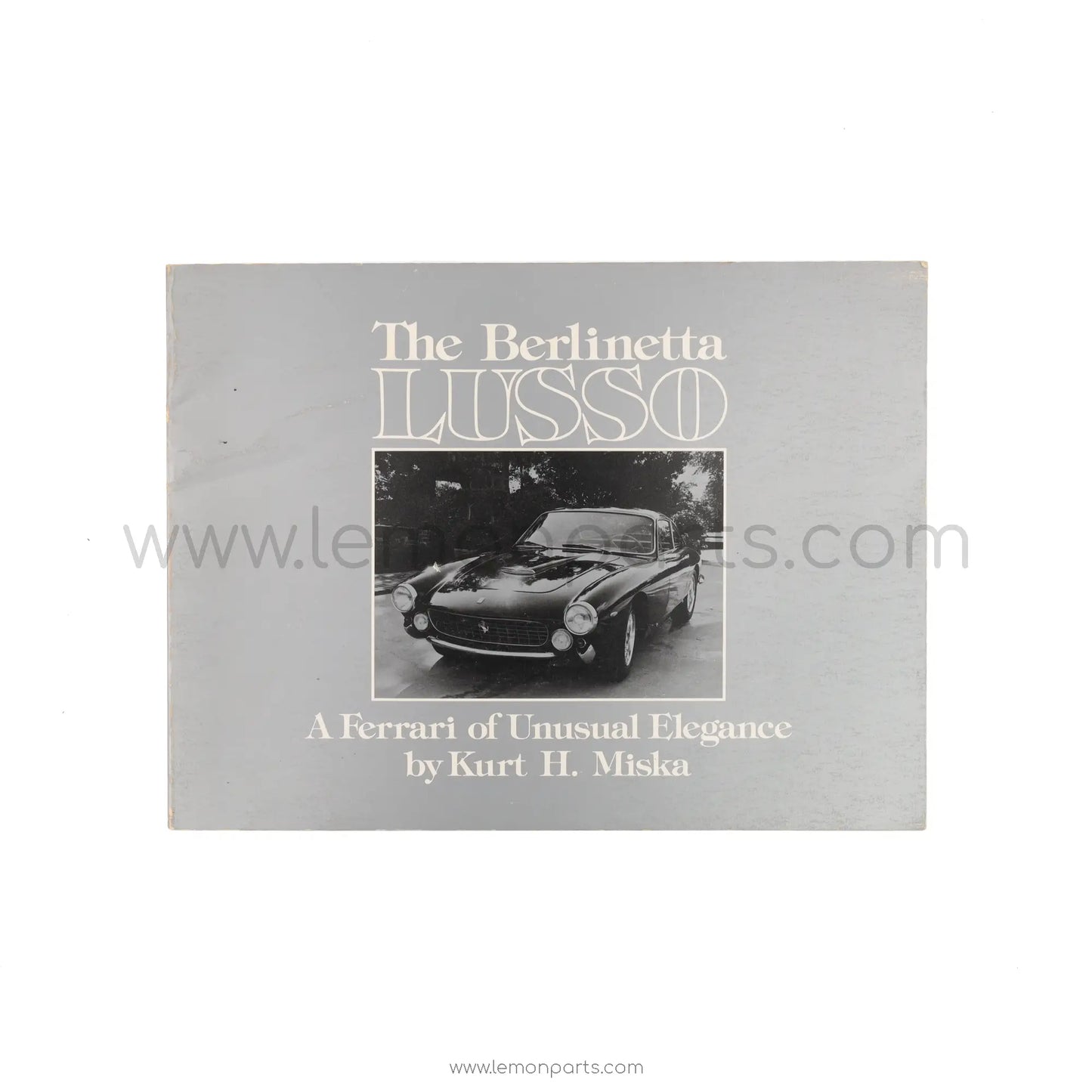 The Berlinetta Lusso - A Ferrari of Unusual Elegance